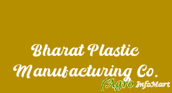 Bharat Plastic Manufacturing Co.