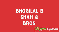 Bhogilal B Shah & Bros.