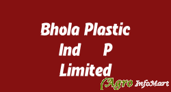 Bhola Plastic Ind. (P) Limited