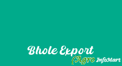 Bhole Export