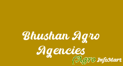 Bhushan Agro Agencies