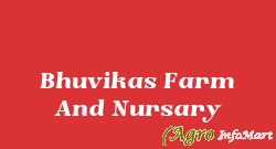 Bhuvikas Farm And Nursary