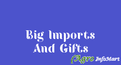 Big Imports And Gifts mumbai india
