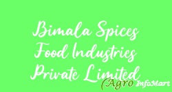 Bimala Spices Food Industries Private Limited