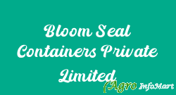 Bloom Seal Containers Private Limited