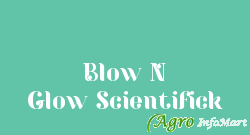 Blow N Glow Scientifick pune india