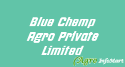 Blue Chemp Agro Private Limited