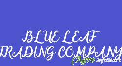 BLUE LEAF TRADING COMPANY