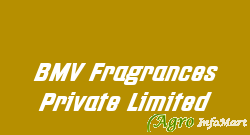 BMV Fragrances Private Limited