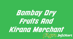 Bombay Dry Fruits And Kirana Merchant hyderabad india