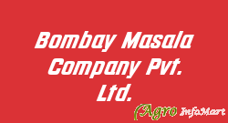 Bombay Masala Company Pvt. Ltd.