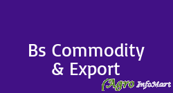 Bs Commodity & Export