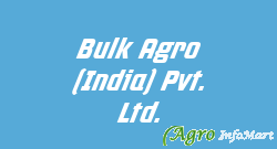 Bulk Agro (India) Pvt. Ltd. udaipur india