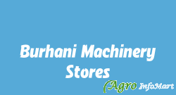 Burhani Machinery Stores baramati india
