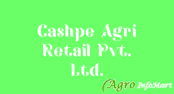 Cashpe Agri Retail Pvt. Ltd. pune india