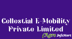 Cellestial E-Mobility Private Limited bangalore india