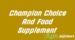 Champion Choice And Food Supplement