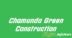 Chamunda Green Construction