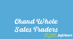 Chand Whole Sales Traders hyderabad india