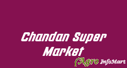 Chandan Super Market