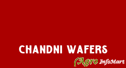 Chandni Wafers
