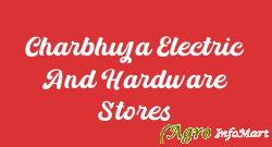 Charbhuja Electric And Hardware Stores