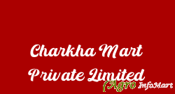 Charkha Mart Private Limited gurugram india
