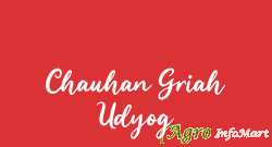Chauhan Griah Udyog