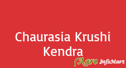 Chaurasia Krushi Kendra