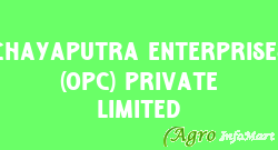 Chayaputra Enterprises (OPC) Private Limited