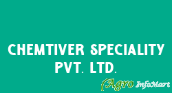 Chemtiver Speciality Pvt. Ltd. gurugram india