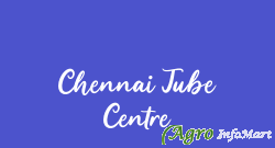 Chennai Tube Centre chennai india