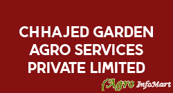 Chhajed Garden Agro Services Private Limited