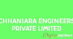 Chhaniara Engineers Private Limited