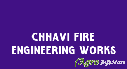 Chhavi Fire Engineering Works