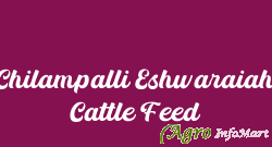 Chilampalli Eshwaraiah Cattle Feed
