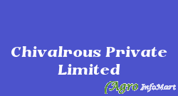 Chivalrous Private Limited