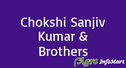 Chokshi Sanjiv Kumar & Brothers mehsana india