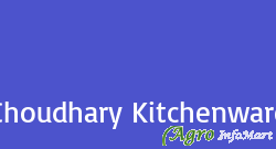Choudhary Kitchenware delhi india