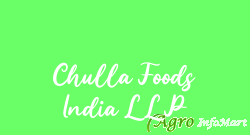 Chulla Foods India LLP