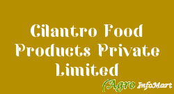 Cilantro Food Products Private Limited