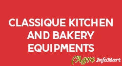Classique Kitchen And Bakery Equipments chennai india