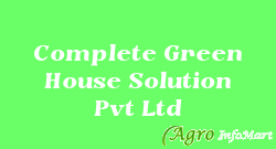 Complete Green House Solution Pvt Ltd mohali india