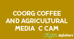 Coorg Coffee And Agricultural Media (c-cam)