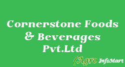 Cornerstone Foods & Beverages Pvt.Ltd