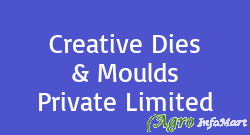 Creative Dies & Moulds Private Limited mumbai india