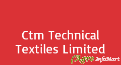 Ctm Technical Textiles Limited hyderabad india