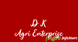D K Agri Enterprise