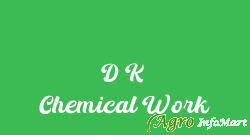 D K Chemical Work delhi india