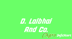 D. Lalbhai And Co. ahmedabad india
